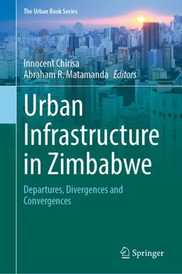 Abbildung von Chirisa / Matamanda | Urban Infrastructure in Zimbabwe | 1. Auflage | 2023 | beck-shop.de