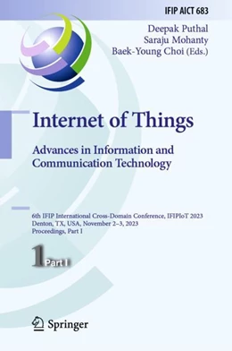 Abbildung von Puthal / Mohanty | Internet of Things. Advances in Information and Communication Technology | 1. Auflage | 2023 | 683 | beck-shop.de