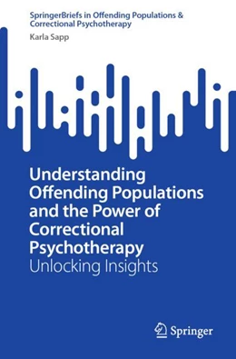 Abbildung von Sapp | Understanding Offending Populations and the Power of Correctional Psychotherapy | 1. Auflage | 2023 | beck-shop.de