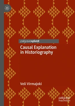 Abbildung von Virmajoki | Causal Explanation in Historiography | 1. Auflage | 2023 | beck-shop.de