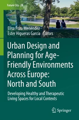 Abbildung von Pozo Menéndez / Higueras García | Urban Design and Planning for Age-Friendly Environments Across Europe: North and South | 1. Auflage | 2023 | 19 | beck-shop.de