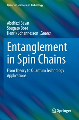 Abbildung von Bayat / Bose | Entanglement in Spin Chains | 1. Auflage | 2023 | beck-shop.de