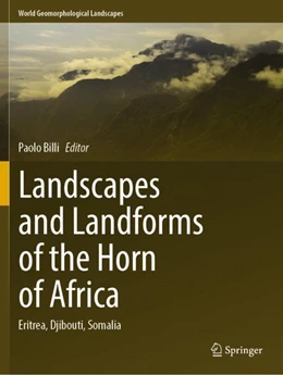 Abbildung von Billi | Landscapes and Landforms of the Horn of Africa | 1. Auflage | 2023 | beck-shop.de
