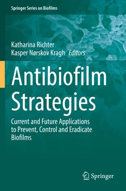 Abbildung von Richter / Kragh | Antibiofilm Strategies | 1. Auflage | 2023 | 11 | beck-shop.de
