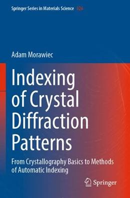 Abbildung von Morawiec | Indexing of Crystal Diffraction Patterns | 1. Auflage | 2023 | 326 | beck-shop.de