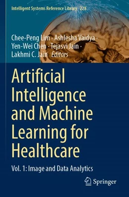 Abbildung von Lim / Vaidya | Artificial Intelligence and Machine Learning for Healthcare | 1. Auflage | 2023 | 228 | beck-shop.de