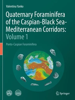 Abbildung von Yanko | Quaternary Foraminifera of the Caspian-Black Sea-Mediterranean Corridors: Volume 1 | 1. Auflage | 2023 | beck-shop.de