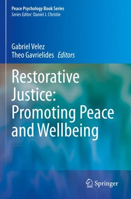 Abbildung von Velez / Gavrielides | Restorative Justice: Promoting Peace and Wellbeing | 1. Auflage | 2023 | beck-shop.de