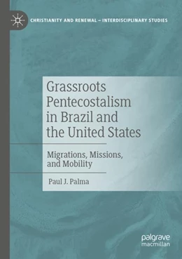 Abbildung von Palma | Grassroots Pentecostalism in Brazil and the United States | 1. Auflage | 2023 | beck-shop.de