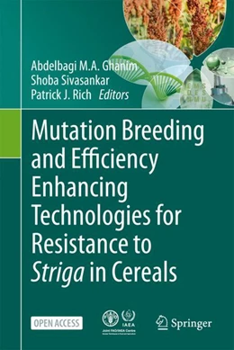 Abbildung von Ghanim / Sivasankar | Mutation Breeding and Efficiency Enhancing Technologies for Resistance to Striga in Cereals | 1. Auflage | 2023 | beck-shop.de