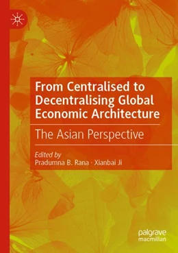 Abbildung von Rana / Ji | From Centralised to Decentralising Global Economic Architecture | 1. Auflage | 2023 | beck-shop.de