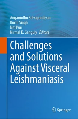 Abbildung von Selvapandiyan / Singh | Challenges and Solutions Against Visceral Leishmaniasis | 1. Auflage | 2024 | beck-shop.de
