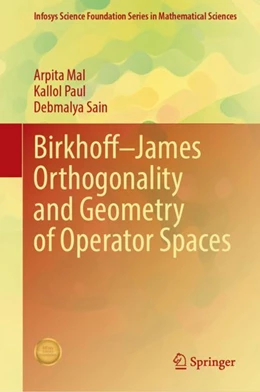 Abbildung von Mal / Paul | Birkhoff–James Orthogonality and Geometry of Operator Spaces | 1. Auflage | 2024 | beck-shop.de
