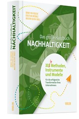 Abbildung von van Aerssen / Buchholz / Klecha | Das große Handbuch Nachhaltigkeit - 334 Methoden, Instrumente und Modelle für die erfolgreiche Transformation Ihres Unternehmens | 2024 | beck-shop.de