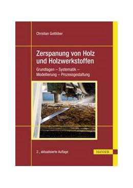Abbildung von Gottlöber | Zerspanung von Holz und Holzwerkstoffen | 2. Auflage | 2023 | beck-shop.de