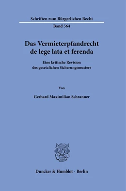 Abbildung von Schranner | Das Vermieterpfandrecht de lege lata et ferenda. | 1. Auflage | 2023 | 564 | beck-shop.de