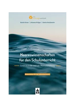Abbildung von Kruse / Kieler Forschungs:werkstatt | Meereswissenschaften für den Schulunterricht. Einblicke in die Welt der Meeresforschung | 1. Auflage | 2023 | beck-shop.de