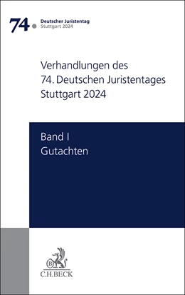 Abbildung von Verhandlungen des 74. Deutschen Juristentages • Stuttgart 2024, Gesamtband (Teile A - G + CD): Gutachten | 1. Auflage | 2024 | beck-shop.de