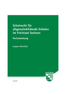 Abbildung von Schulrecht für allgemeinbildende Schulen im Freistaat Sachsen | 1. Auflage | 2023 | beck-shop.de