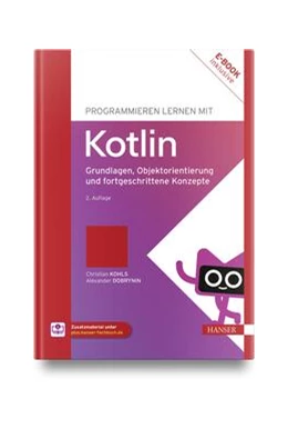 Abbildung von Kohls / Dobrynin | Programmieren lernen mit Kotlin | 2. Auflage | 2023 | beck-shop.de