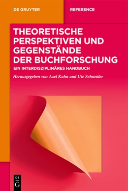 Abbildung von Kuhn / Schneider | Theoretische Perspektiven und Gegenstände der Buchforschung | 1. Auflage | 2023 | beck-shop.de