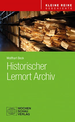 Abbildung von Beck | Historischer Lernort Archiv | 1. Auflage | 2023 | beck-shop.de