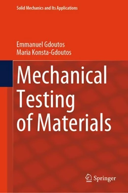 Abbildung von Gdoutos / Konsta-Gdoutos | Mechanical Testing of Materials | 1. Auflage | 2024 | 275 | beck-shop.de