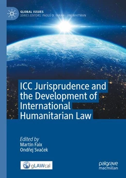 Abbildung von Faix / Svacek | ICC Jurisprudence and the Development of International Humanitarian Law | 1. Auflage | 2024 | beck-shop.de