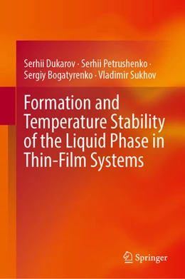 Abbildung von Dukarov / Petrushenko | Formation and Temperature Stability of the Liquid Phase in Thin-Film Systems | 1. Auflage | 2023 | beck-shop.de