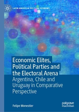 Abbildung von Monestier | Economic Elites, Political Parties and the Electoral Arena | 1. Auflage | 2023 | beck-shop.de