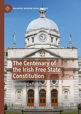 Abbildung von Cahillane / K. Coffey | The Centenary of the Irish Free State Constitution | 1. Auflage | 2024 | beck-shop.de