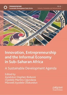 Abbildung von Ibidunni / Ogundana | Innovation, Entrepreneurship and the Informal Economy in Sub–Saharan Africa | 1. Auflage | 2024 | beck-shop.de