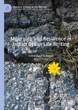 Abbildung von Pujolràs-Noguer / Hand | Mourning and Resilience in Indian Ocean Life Writing | 1. Auflage | 2023 | beck-shop.de