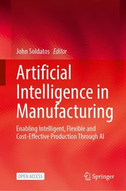 Abbildung von Soldatos | Artificial Intelligence in Manufacturing | 1. Auflage | 2024 | beck-shop.de