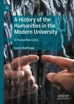 Abbildung von Raffnsøe | A History of the Humanities in the Modern University | 1. Auflage | 2024 | beck-shop.de