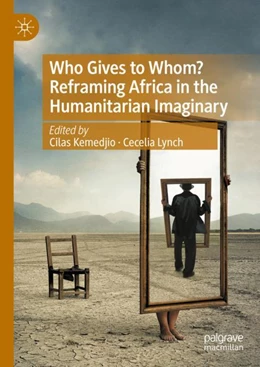 Abbildung von Kemedjio / Lynch | Who Gives to Whom? Reframing Africa in the Humanitarian Imaginary | 1. Auflage | 2024 | beck-shop.de