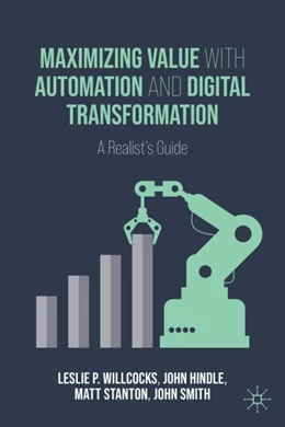 Abbildung von Willcocks / Hindle | Maximizing Value with Automation and Digital Transformation | 1. Auflage | 2024 | beck-shop.de