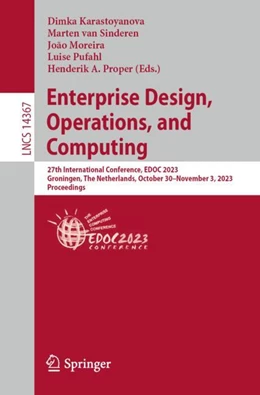 Abbildung von Karastoyanova / van Sinderen | Enterprise Design, Operations, and Computing | 1. Auflage | 2023 | 14367 | beck-shop.de