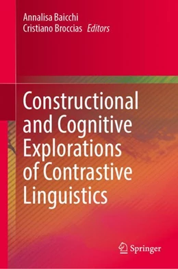 Abbildung von Baicchi / Broccias | Constructional and Cognitive Explorations of Contrastive Linguistics | 1. Auflage | 2024 | beck-shop.de
