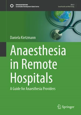 Abbildung von Kietzmann | Anaesthesia in Remote Hospitals | 1. Auflage | 2024 | beck-shop.de