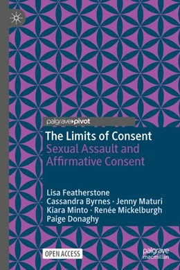 Abbildung von Featherstone / Byrnes | The Limits of Consent | 1. Auflage | 2023 | beck-shop.de