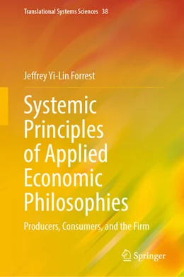 Abbildung von Forrest | Systemic Principles of Applied Economic Philosophies I | 1. Auflage | 2024 | 38 | beck-shop.de