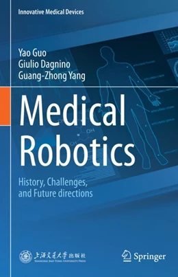 Abbildung von Guo / Dagnino | Medical Robotics | 1. Auflage | 2024 | beck-shop.de