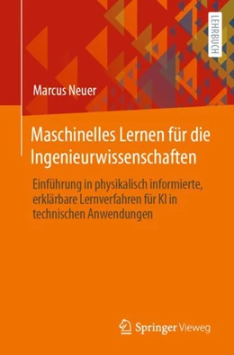 Abbildung von Neuer | Maschinelles Lernen für die Ingenieurwissenschaften | 1. Auflage | 2024 | beck-shop.de