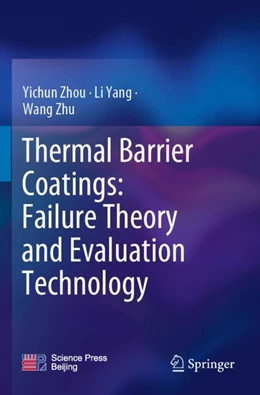 Abbildung von Zhou / Yang | Thermal Barrier Coatings: Failure Theory and Evaluation Technology | 1. Auflage | 2023 | beck-shop.de
