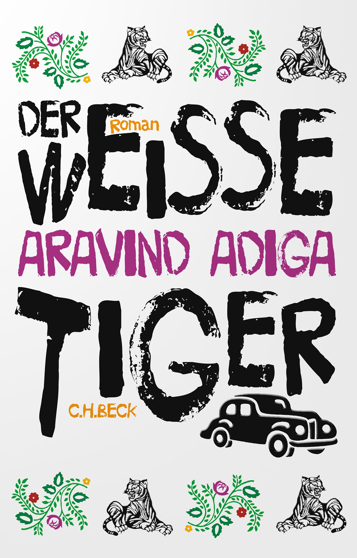 Cover: Adiga, Aravind, Der weiße Tiger