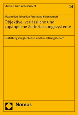 Abbildung von Kulenkampff | Objektive, verlässliche und zugängliche Zeiterfassungssysteme | 1. Auflage | 2023 | 44 | beck-shop.de