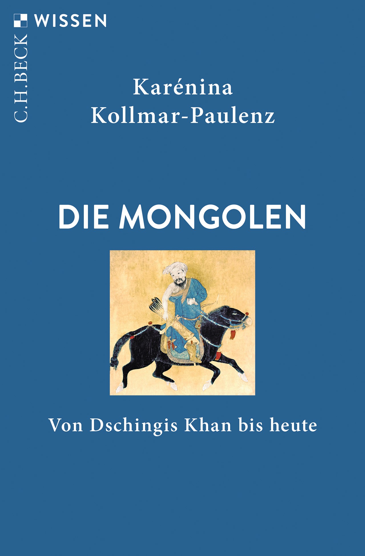 Cover: Kollmar-Paulenz, Karénina, Die Mongolen