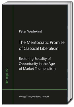 Abbildung von Wedekind | The Meritocratic Promise of Classical Liberalism | 1. Auflage | 2023 | beck-shop.de