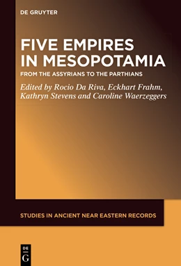 Abbildung von Da Riva / Frahm | Five Empires in Ancient Mesopotamia | 1. Auflage | 2025 | beck-shop.de